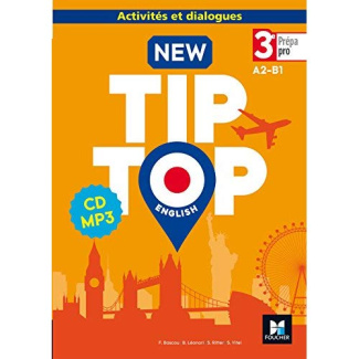 New Tip Top 3e Prépa-Pro A2-B1. Activités et dialogues, Edition 2017, 1 CD audio MP3