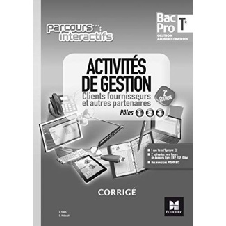 Activités de gestion Clients fournisseurs et autres partenaires Tle Bac Pro Gestion Administation. P