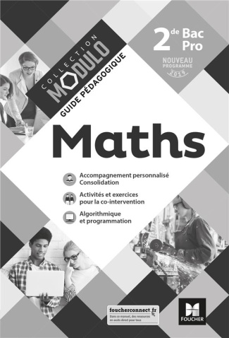 Mathématiques 2de Bac Pro Modulo. Guide pédagogique, Edition 2019