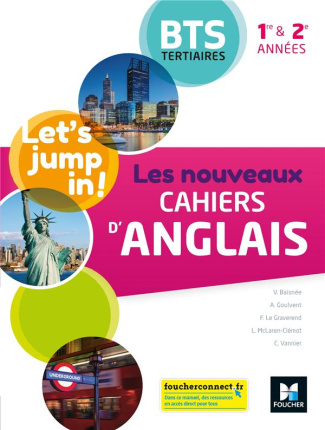 Let's jump in! Les nouveaux cahiers d'anglais 1re et 2e années BTS tertiaires. Edition 2020