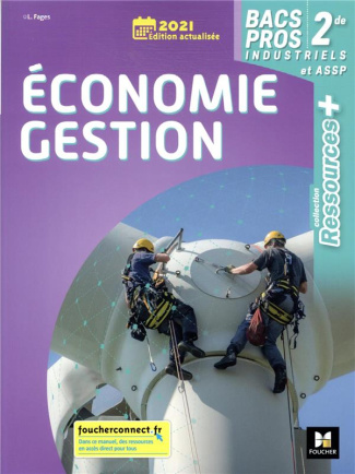 Economie Gestion 2de Bac Pro industriels et ASSP. Edition 2021