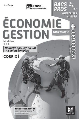 Economie Gestion 2de/1re/Tle Bac Pro industiels et ASSP. Corrigé, Edition 2022