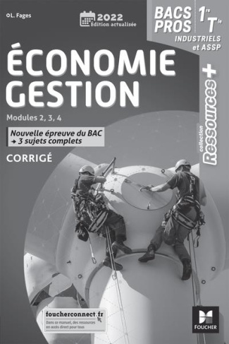 Economie Gestion 1re/Tle Bac Pro industriels et ASSP. Corrigé, Edition 2022