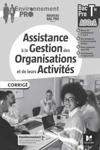 Assistance à la gestion des organisations et de leurs activités Tle Bac Pro AGOrA. Corrigé, Edition