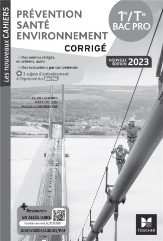 Prévention Santé Environnement 1re-Tle Bac Pro Les Nouveaux Cahiers. Corrigé, Edition 2023