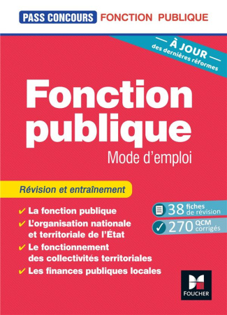 Fonction publique Mode d'emploi. Révision et entraînement