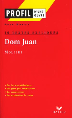 Dom Juan, Molière. 10 textes expliqués