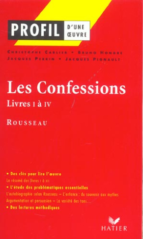 PROFIL - ROUSSEAU : LES CONFESSIONS (LIVRES I A IV) - ANALYSE LITTERAIRE DE L'OEUVRE