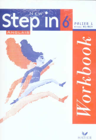 Anglais 6e Palier 1 niveau A1/A1  New Step in. Workbook, Edition 2006