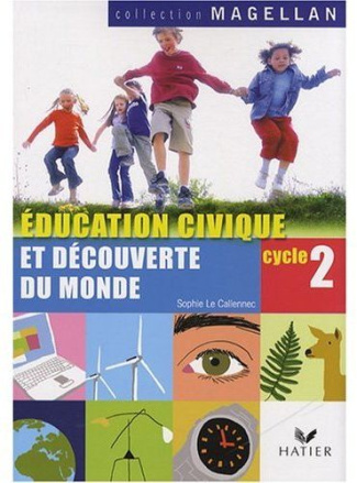 Education civique et découverte du monde Cycle 2 CP-CE1