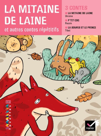La mitaine de laine. Et autres contes répétitifs