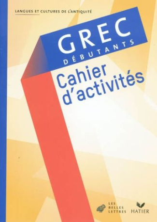 Grec débutants. Cahier d'activités