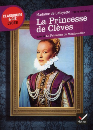 La Princesse de Clèves. Suivi de La Princesse de Montpensier