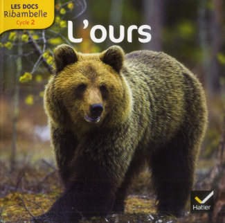L'ours. Grande section, CP, CE1 (Cycle 2), Edition 2013