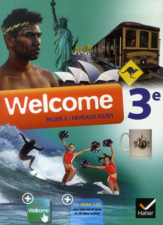 Anglais 3e Welcome. Avec 1 CD-ROM