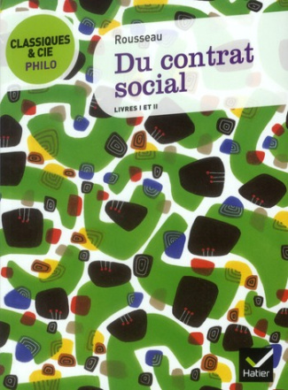 Du contrat social (1762). Livres I et II