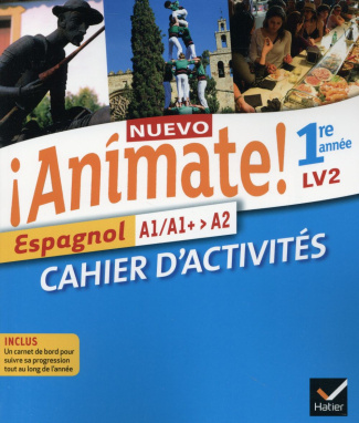 Espagnol 1re année LV2 Nuevo Animate! Cahier d'activités