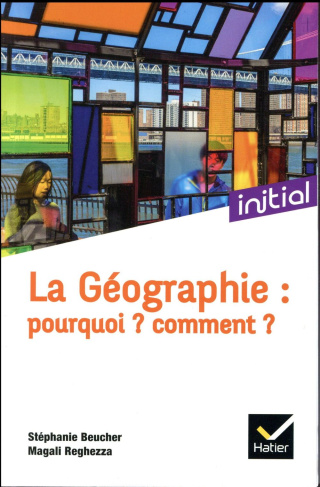 La géographie : pourquoi ? comment ?