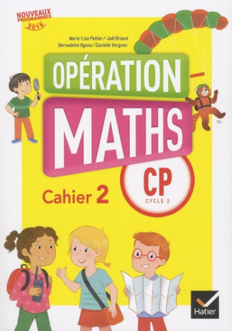 Opération maths CP cycle 2. Cahier 2, périodes 3, 4 et 5, Edition 2016