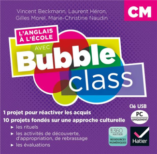 BUBBLE CLASS - METHODE D'ANGLAIS CM1,CM2, CYCLE 3 - ED.2018 - CLE USB