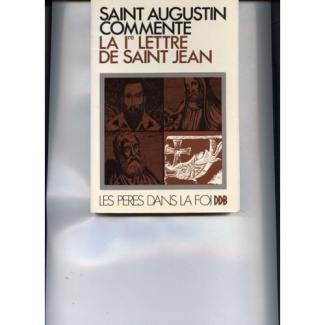 Saint Augustin commente la première Lettre de saint Jean