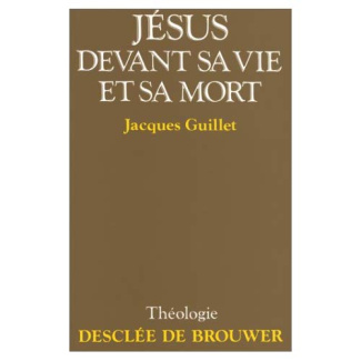 Jésus devant sa vie et sa mort