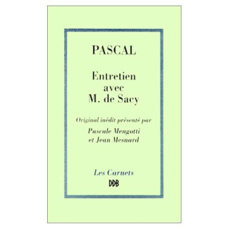 Entretien avec M. de Sacy sur Épictète et Montaigne. [extrait des «Mémoires» de Nicolas Fontaine , o