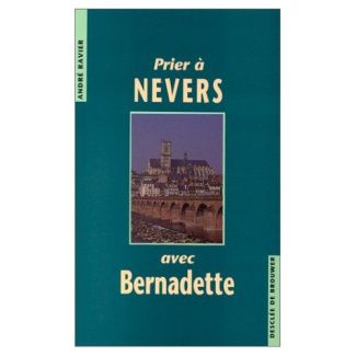 Prier à Nevers avec Bernadette