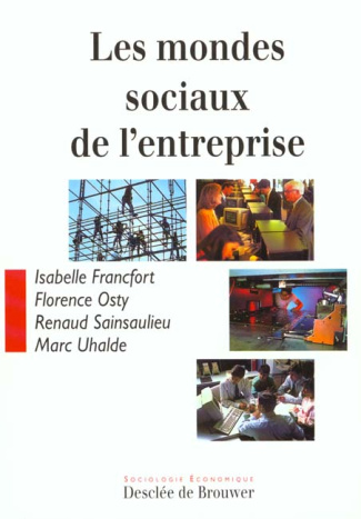 Les mondes sociaux de l'entreprise