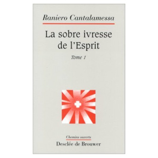 La sobre ivresse de l'esprit. Tome 1