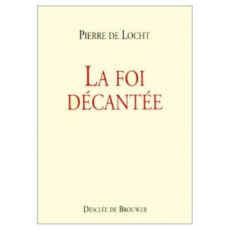 LA FOI DECANTEE