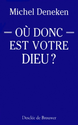 OU DONC EST VOTRE DIEU ? Parler aujourd'hui de la Providence