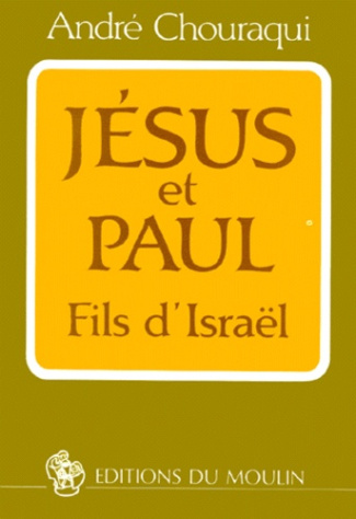 JESUS ET PAUL. Fils d'Israël