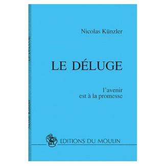 LE DELUGE. L'avenir est à la promesse