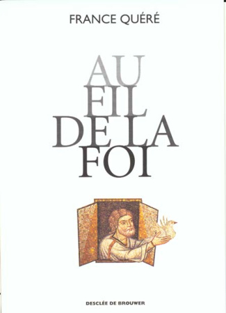 Au fil de la foi Coffret 2 volumes : Le chemin de l'écriture. Les chemins de la vie