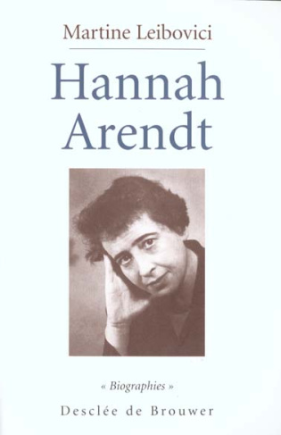 Hannah Arendt. La passion de comprendre