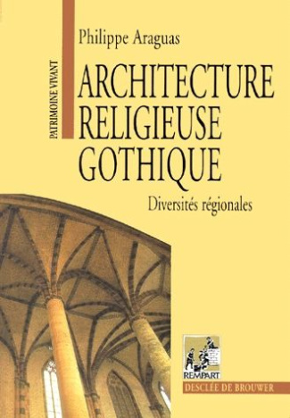 Architecture religieuse gothique. Diversités régionales