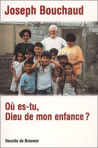 Où es-tu, Dieu de mon enfance ?