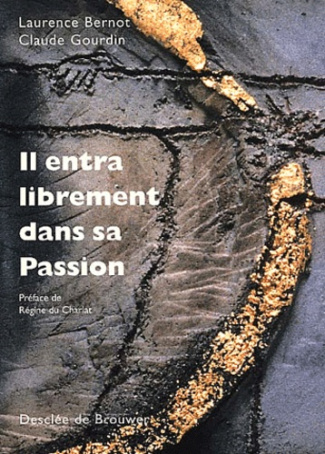 Il entra librement dans sa Passion