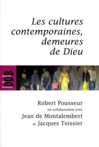 Les cultures contemporaines, demeures de Dieu