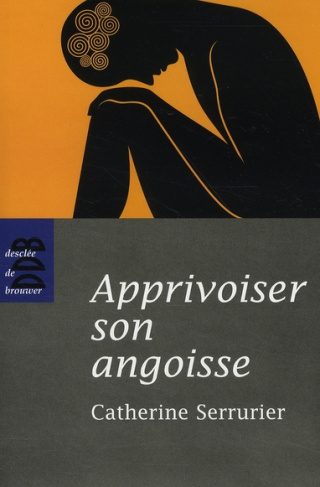 Apprivoiser son angoisse