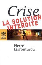 Crise : la solution interdite