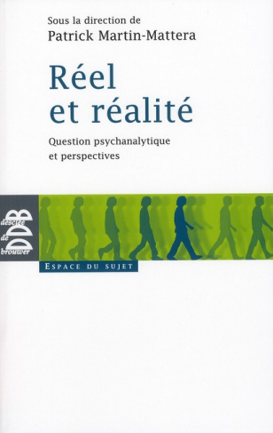 Réel et réalité. Question psychanalytique et perspectives