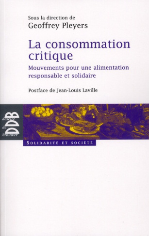 La consommation critique. Mouvements pour une alimentation responsable et solidaire