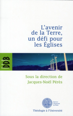 L'avenir de la terre, un défi pour les Eglises