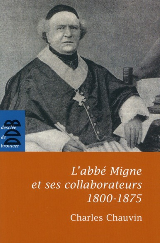 L'abbé Migne et ses collaborateurs (1800-1875)