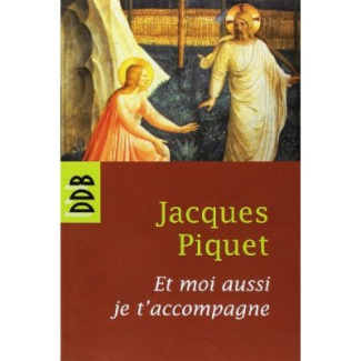 Et moi aussi je t'accompagne