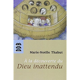A la découverte du Dieu inattendu