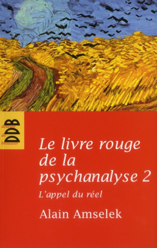 Le livre rouge de la psychanalyse / Tome 2 : L'appel du réel