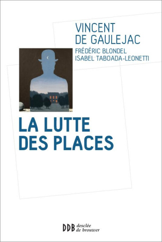 La lutte des places. Edition revue et augmentée